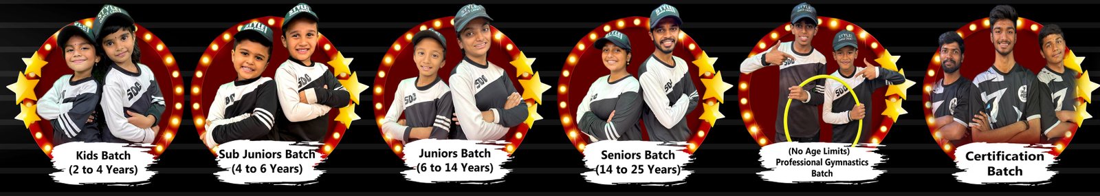 Style Dance Crew Studio batches — Kids (2 to 4 years), Sub Juniors (4 to 6 years), Juniors (6 to 14 years), Seniors (14 to 25 years), Professional Gymnastics (no age limits) and Certification Batch